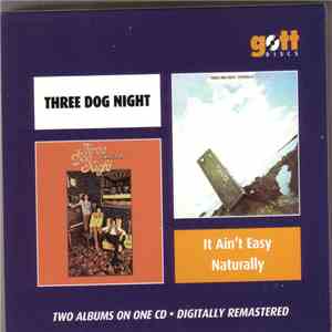 Three Dog Night - It Ain’t Easy / Naturally