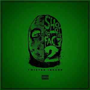 Twisted Insane - Shoot For The Face 2