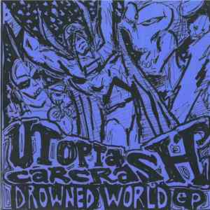 Utopia Carcrash - Drowned World