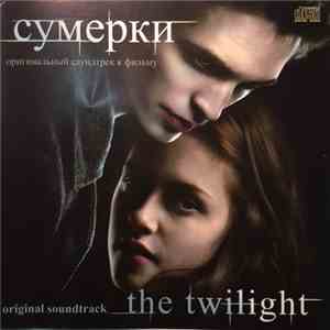 Various - The Twilight (Original Soundtrack) = Сумерки (Оригинальный Саундт ...