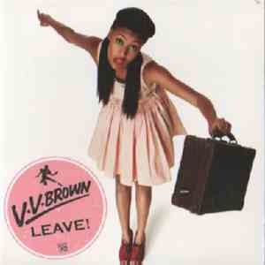 V.V.Brown - Leave!