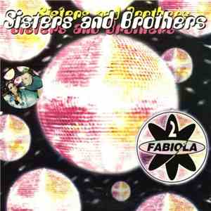 2 Fabiola - Sisters And Brothers