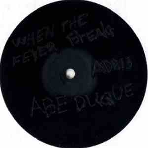 Abe Duque - When The Fever Breaks / Ghost Dance