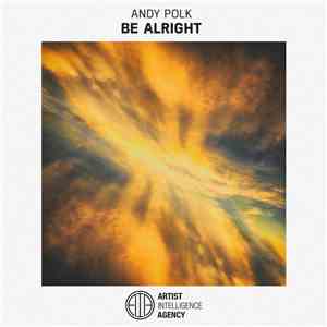 Andy Polk  - Be Alright