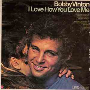 Bobby Vinton - I Love How You Love Me
