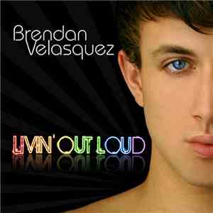 Brendan Velasquez - Livin' Out Loud
