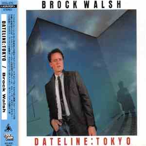 Brock Walsh - Dateline: Tokyo