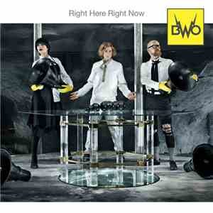BWO - Right Here Right Now