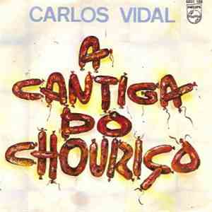 Carlos Vidal - A Cantiga Do Chouriço