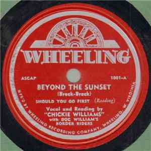 Chickie Williams With Doc William's Border Riders - Beyond The Sunset / Bri ...