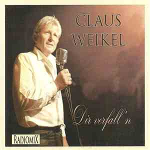 Claus Weikel - Dir Verfall'n (Radiomix)