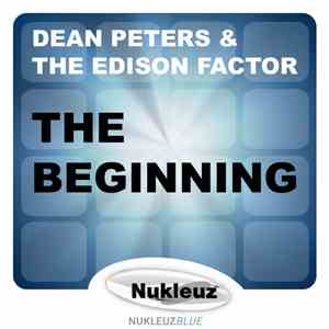 Dean Peters & The Edison Factor - The Beginning