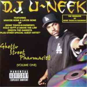 D.J. U-Neek - Ghetto Street Pharmacist (Volume 1)