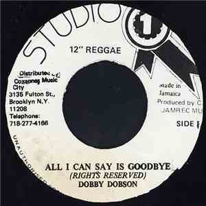 Dobby Dobson - All I Can Say Is Goodbye