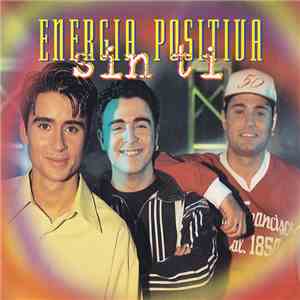 Energia Positiva - Sin Ti