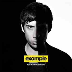 Example - Playing In The Shadows (Bonus Track Version)
