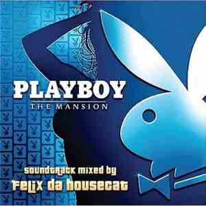 Felix Da Housecat - Playboy: The Mansion