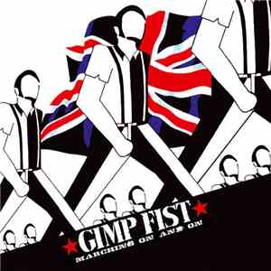 Gimp Fist - Marching On And On
