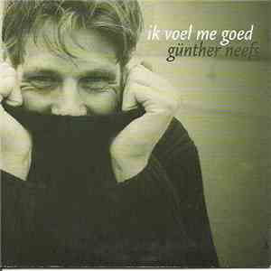Günther Neefs - Ik Voel Me Goed
