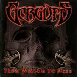 Gorguts - From Wisdom To Hate