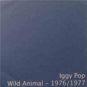 Iggy Pop - Wild Animal - 1976/1977