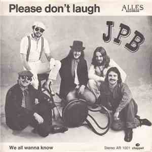JPB - Please Don't Laugh