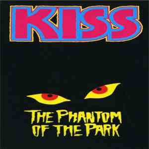 Kiss - The Phantom Of The Park