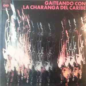 La Charanga Del Caribe - Gaiteando