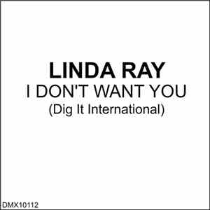 Linda Ray - I Don't Want You