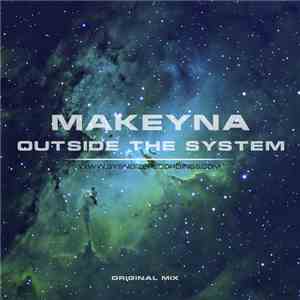 Makeyna - Outside The System