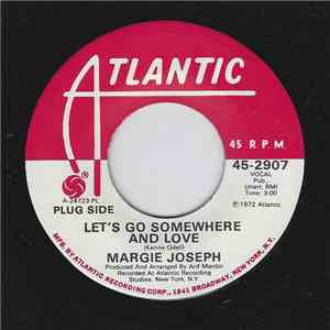 Margie Joseph - Let's Go Somewhere And Love