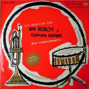 Max Roach Y Clifford Brown - Lo Mejor De Max Roach Y Clifford Brown En Concierto