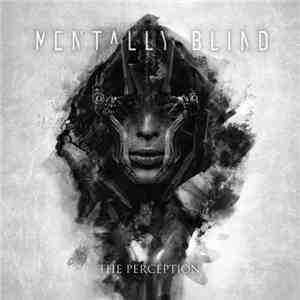 Mentally Blind - The Perception