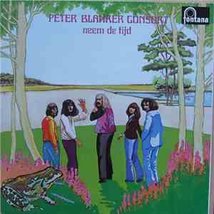 Peter Blanker Consort - Neem De Tijd