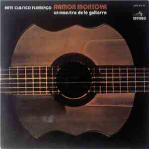 Ramón Montoya - Arte Clasico Flamenco. Un Maestro De La Guitarra