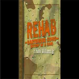 Rehab  - Bartender Song ft. Hank Williams Jr.
