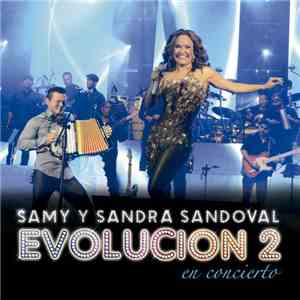 Samy Y Sandra Sandoval - Evolución 2