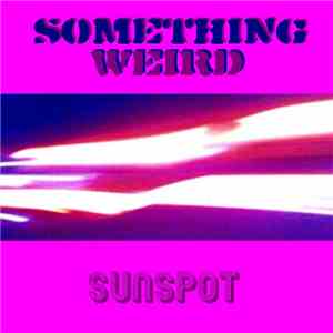 Something Weird - Sunspot
