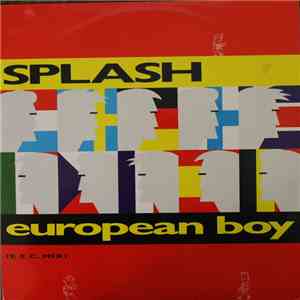 Splash  - European Boy (E.E.C. Mix)
