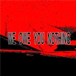 Support Unit, Ragk - We Owe You Nothing