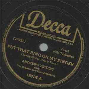 The Andrews Sisters With Vic Schoen And His Orchestra - Put That Ring On My Finger