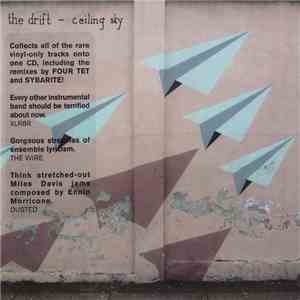 The Drift - Ceiling Sky