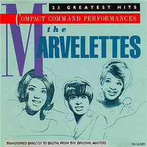The Marvelettes - Compact Command Performances: 23 Greatest Hits