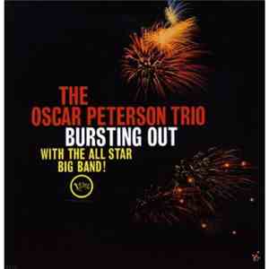 The Oscar Peterson Trio - Bursting Out With The All-Star Big Band