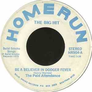 The Paid Attendance - Be A Believer In Dodger Fever