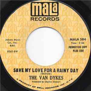 The Van Dykes - Save My Love For A Rainy Day