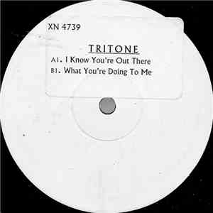 Tritone - I Know You're Out There