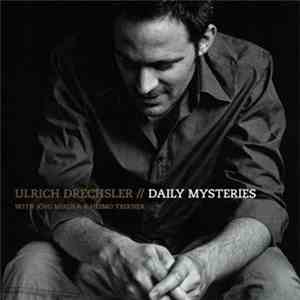Ulrich Drechsler, Jörg Mikula, Heimo Trixner - Daily Mysteries