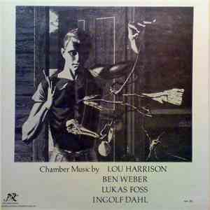 Various - Chamber Music By Lou Harrison, Ben Weber, Lukas Foss, Ingolf Dahl