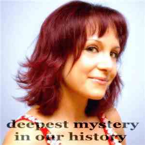 Various - Deepest Mystery In Our History
